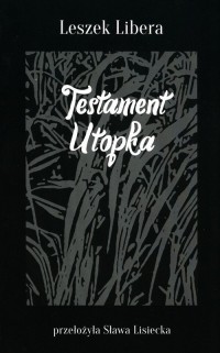 Testament Utopka - okładka książki