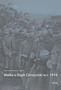 Walka o Śląsk Cieszyński w r. 1919 - okładka książki