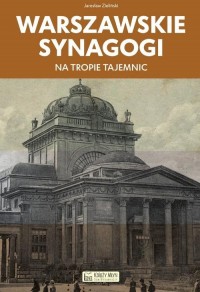 Warszawskie synagogi. Na tropie - okładka książki