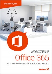 Wdrożenie Office 365 w małej organizacji - okładka książki