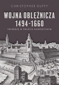 Wojna oblężnicza 1494-1660. Twierdze - okładka książki