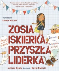 Zosia Iskierka, przyszła liderka - okładka książki