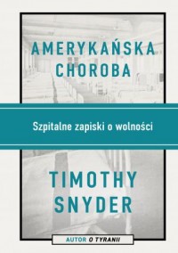 Amerykańska choroba. Szpitalne - okładka książki