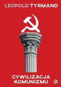 Cywilizacja komunizmu - okładka książki