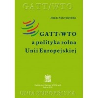 GATT/WTO a polityka rolna Unii - okładka książki