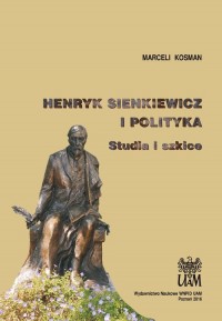 Henryk Sienkiewicz i polityka. - okładka książki