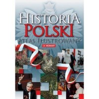 Historia Polski. Atlas ilustrowany - okładka książki