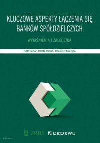 Kluczowe aspekty łączenia się banków - okładka książki