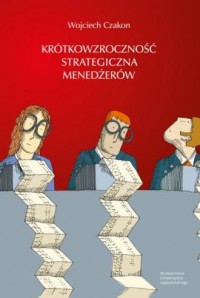 Krótkowzroczność strategiczna menedżerów - okładka książki