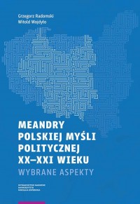 Meandry polskiej myśli politycznej - okładka książki