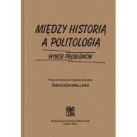 Między historią a politologią. - okładka książki
