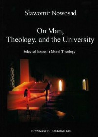 On Man, Theology, and the University. - okładka książki