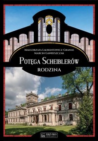 Potęga Scheiblerów. Rodzina - okładka książki