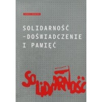 Solidarność - doświadczenie i pamięć - okładka książki