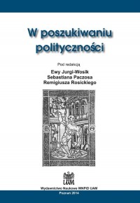 W poszukiwaniu polityczności - okładka książki