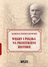 Węgry i Polska na przestrzeni historii - okładka książki