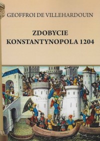 Zdobycie Konstantynopola 1204 - okładka książki
