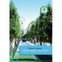 Zielone miasto - zieleń przy ulicach - okładka książki
