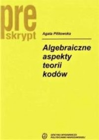 Algebraiczne aspekty teorii kodów - okładka książki