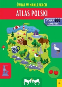 Atlas Polski. Świat w naklejkach - okładka książki