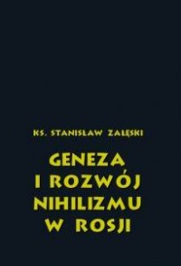 Geneza i rozwój nihilizmu w Rosji - okładka książki