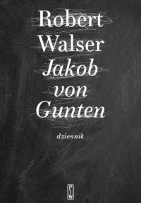Jakob von Gunten. Dziennik - okładka książki