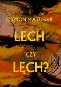 Lech czy Lęch? - okładka książki