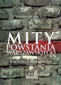 Mity Powstania Warszawskiego. Propaganda - okładka książki