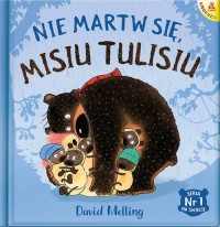 Nie martw się Misiu Tulisiu - okładka książki