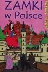 Połącz kropki. Zamki w Polsce - okładka książki