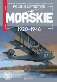 Polskie lotnictwo morskie 1920-1946 - okładka książki