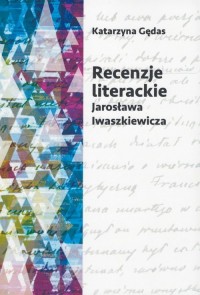 Recenzje literackie Jarosława Iwaszkiewicza - okładka książki