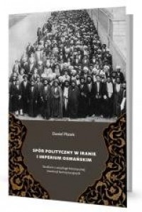 Spór polityczny w Iranie i Imperium - okładka książki