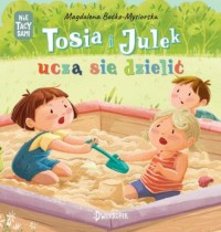 Tosia i Julek uczą się dzielić - okładka książki