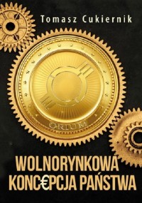 Wolnorynkowa koncepcja państwa - okładka książki