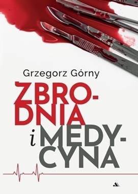 Zbrodnia i medycyna  - okładka książki