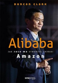 Alibaba Jak Jack Ma stworzył chiński - okładka książki