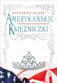 Amerykańskie księżniczki - okładka książki
