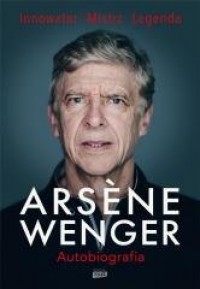 Arsene Wenger. Autobiografia - okładka książki