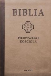 Biblia pierwszego Kościoła (brązowa) - okładka książki