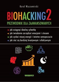 Biohacking 2. Przewodnik dla zaawansowanych - okładka książki