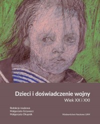 Dzieci i doświadczenie wojny. Wiek - okładka książki