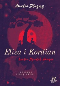 Eliza i Kordian kontra Dziadek - okładka książki