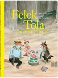Felek i Tola i urodziny Henia - okładka książki