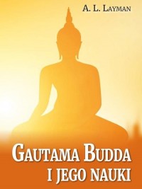 Gautama Budda i jego nauki - okładka książki
