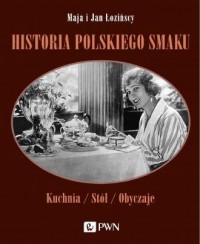 Historia polskiego smaku. Kuchnia, - okładka książki