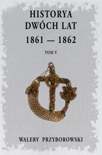 Historya dwóch lat 1861-1862. Tom - okładka książki