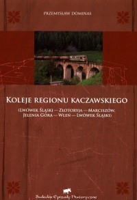 Koleje regionu kaczawskiego - okładka książki