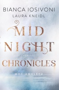 Moc amuletu Midnight Chronicles. - okładka książki