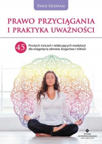 Prawo przyciągania i praktyka uważności - okładka książki